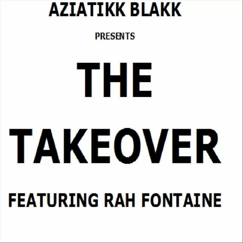 The Takeover Mixtape (feat. Rah Fontaine)