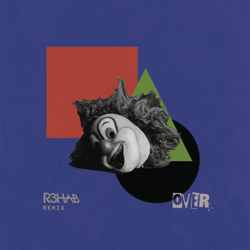 Over (R3HAB Remix) [feat. Gabrielle Aplin]