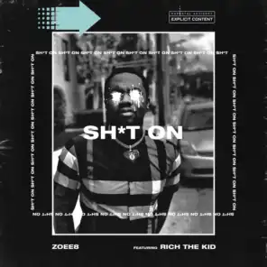 Shit On (feat. Rich The Kid)