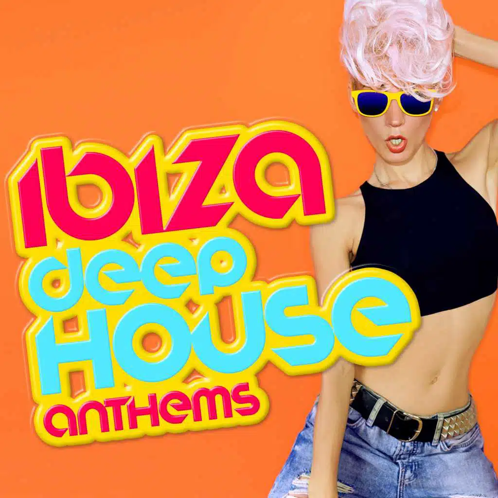 Ibiza Deep House Anthems