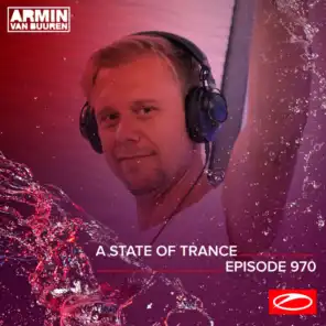 ASOT 970 - A State Of Trance Episode 970