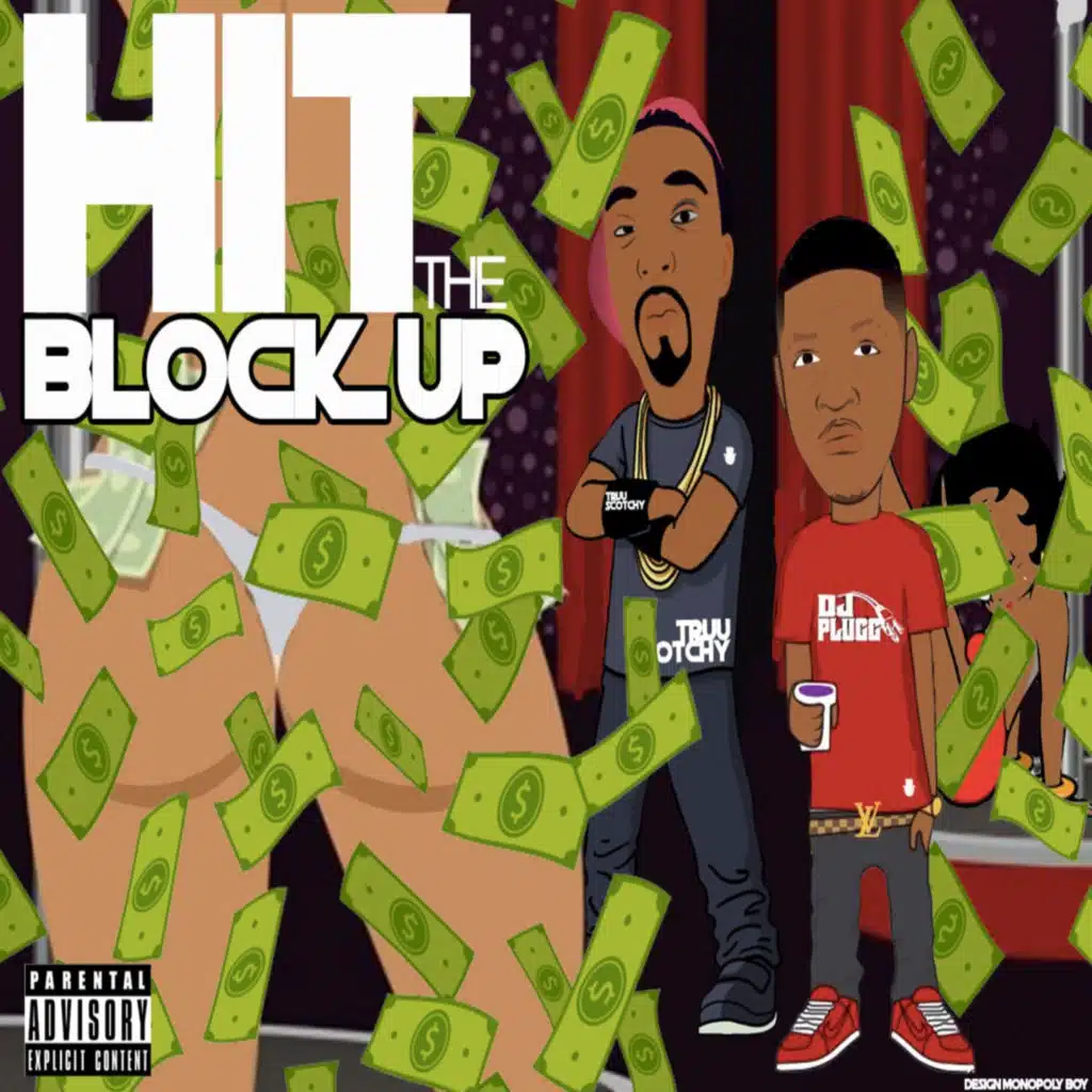 HIT DA BLOCK UP (feat. TRUUSCOTCHY)