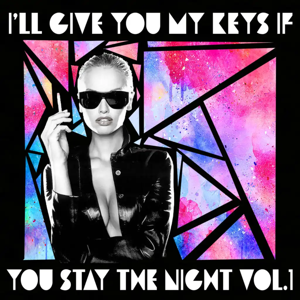 I'll Give You My Keys If You Stay The Night, Vol. 1