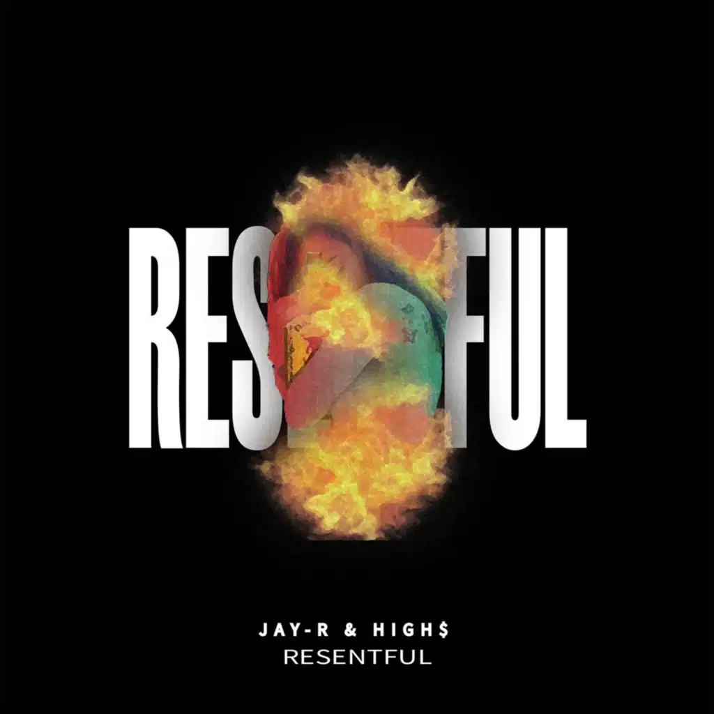 Resentful (feat. High$)