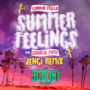 Summer Feelings (feat. Charlie Puth) [Jengi Remix]