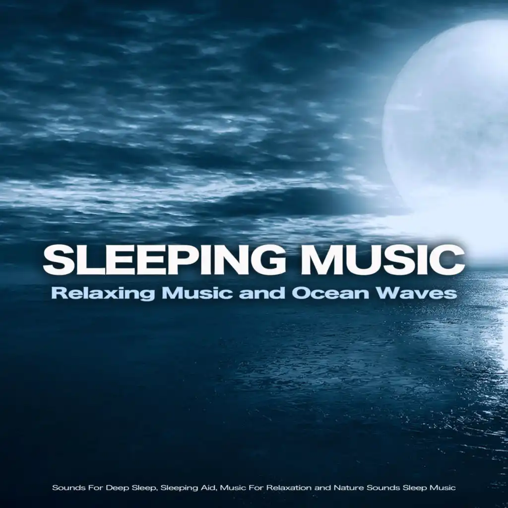 Sleeping Music, Sleep Music, Relaxing Music