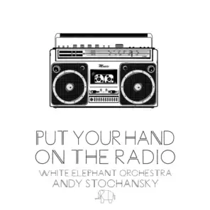 Put Your Hand on the Radio