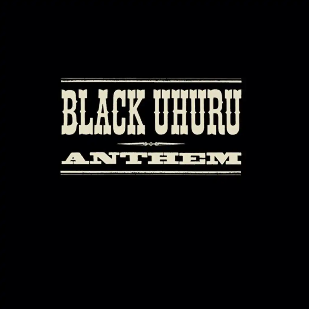 Black Uhuru Anthem (Original Full Length Mix)
