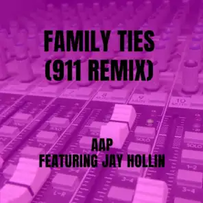 Family Ties (911 Remix) [feat. Jay Hollin]