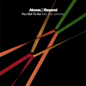 You Got To Go (Above & Beyond Extended Club Mix) [feat. Zoë Johnston]
