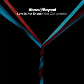 Love Is Not Enough (Radio Edit) [feat. Zoë Johnston]