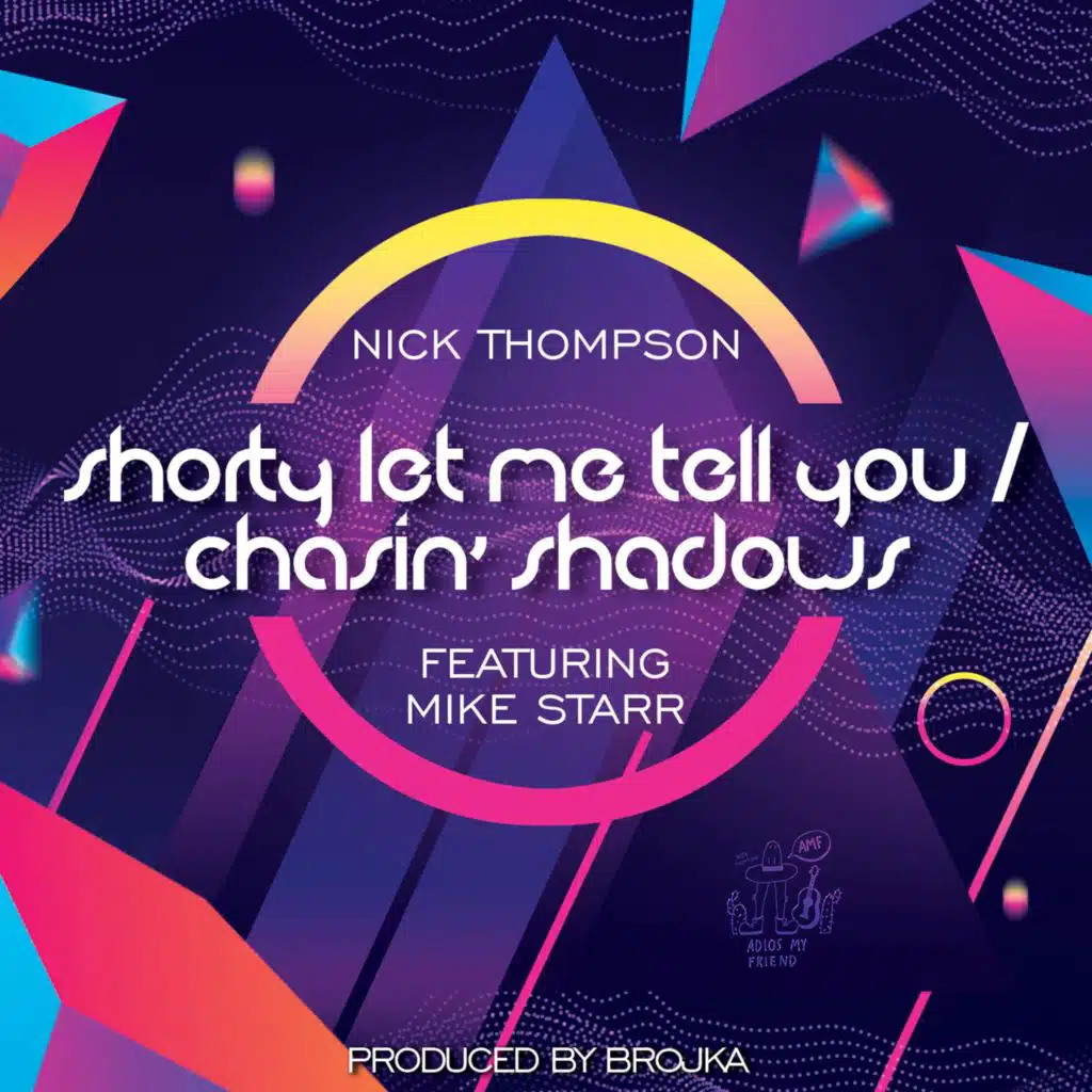 Shorty Let Me Tell You / Chasin' Shadows