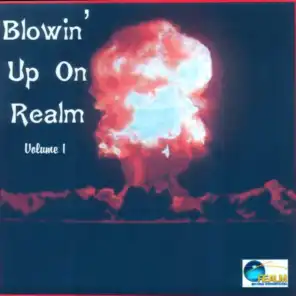 Blowin' Up On Realm Vol. 1