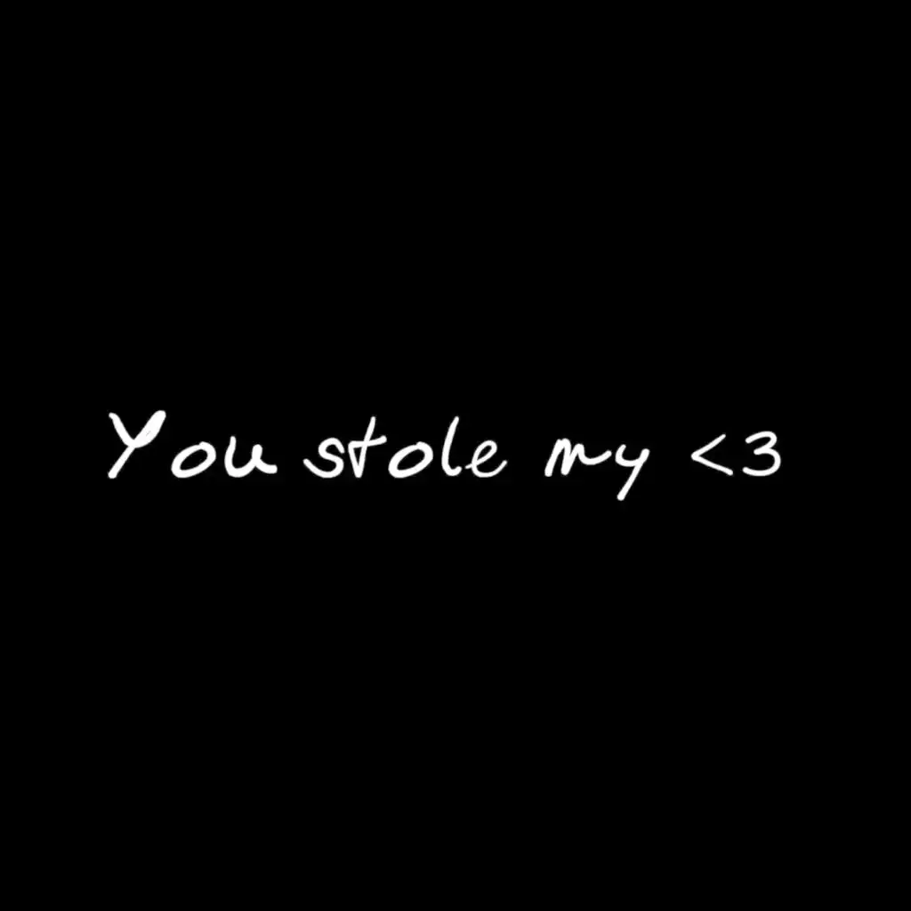 You Stole My Heart