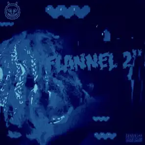 FLANNEL 2 (feat. Deli, Andy P, Danny TEE, CZA, Smokenice & Bakwood)