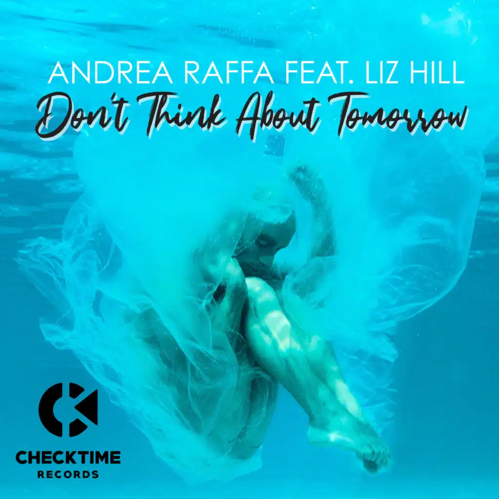 Don't Think About Tomorrow (feat. Liz Hill)