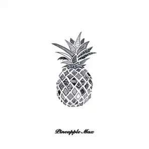 Pineapple Max (feat. Eden McCourt)