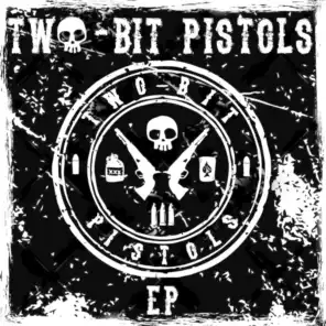 Two-Bit Pistols-EP