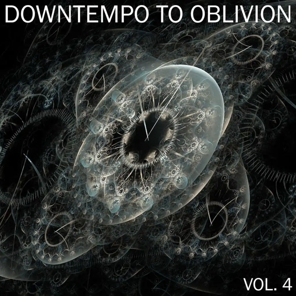 Downtempo To Oblivion, Vol. 4