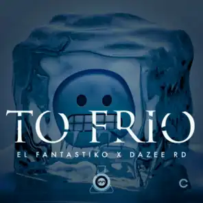 To Frío (feat. Dazee Rd)
