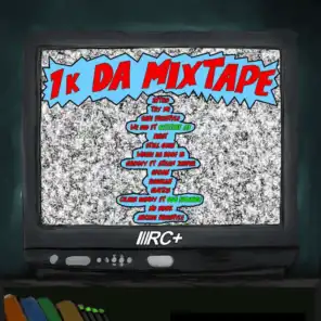 1K Da Mixtape (feat. Setitoff83, Ateamjasper & SSG Splurge)