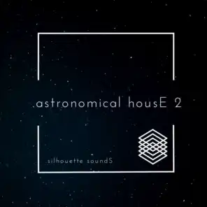 astronomical housE 2