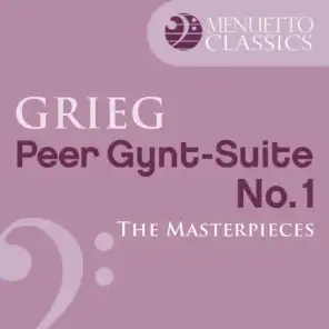 The Masterpieces - Grieg: Peer Gynt, Suite No. 1, Op. 46
