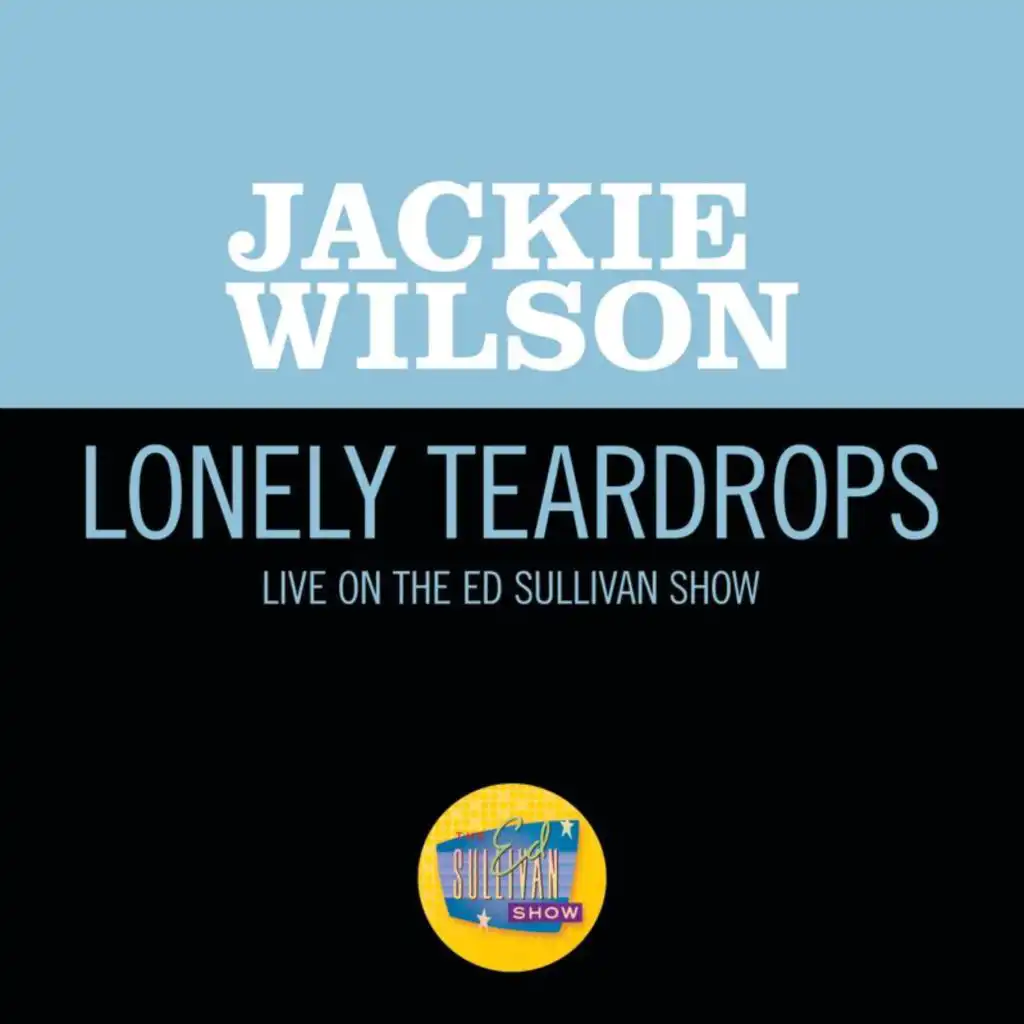 Lonely Teardrops (Live On The Ed Sullivan Show, May 27, 1962)