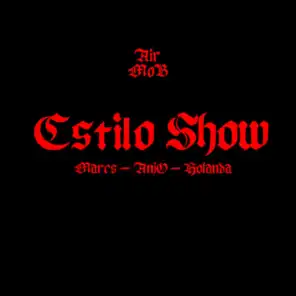 Estilo Show (feat. Marcs, AnjO & Holanda)