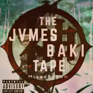The Jvmes Baki Tape
