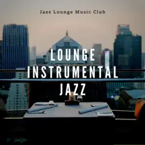 Lounge Instrumental Jazz