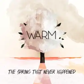 The Spring That Never Happened
