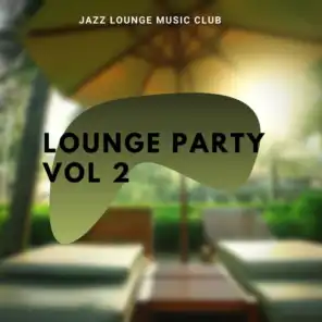 Lounge Party Vol 2