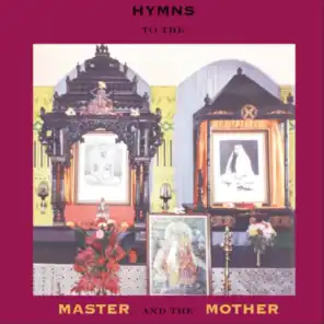 Hymns to the Master and the Mother