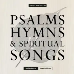 Psalms Hymns & Spiritual Songs (Radio Remasters)