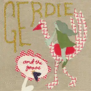 Gerdie and the Goose