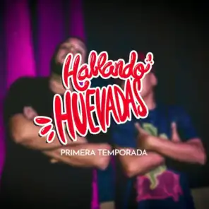 Hablando Huevadas (1era Temporada)