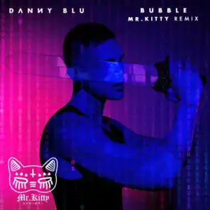 Bubble (Mr.Kitty Remix)