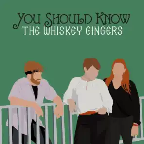 You Should Know the Whiskey Gingers