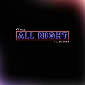 ALL NIGHT (feat. Bl1nd3d)