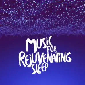 Music for Rejuvenating Sleep