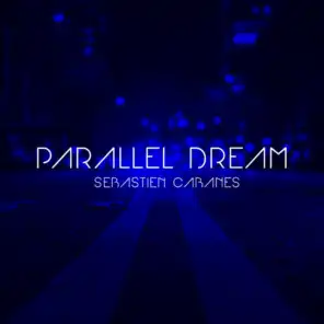 Parallel Dream