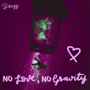 No Love, No Gravity
