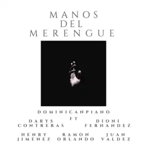 Manos del Merengue (feat. Darys Contreras, Dioni Fernandez, Henry Jimenez, Juan Valdez & Ramon Orlando)