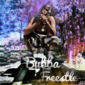 Bubba Freestyle