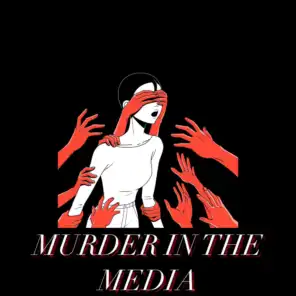 Murder in the Media