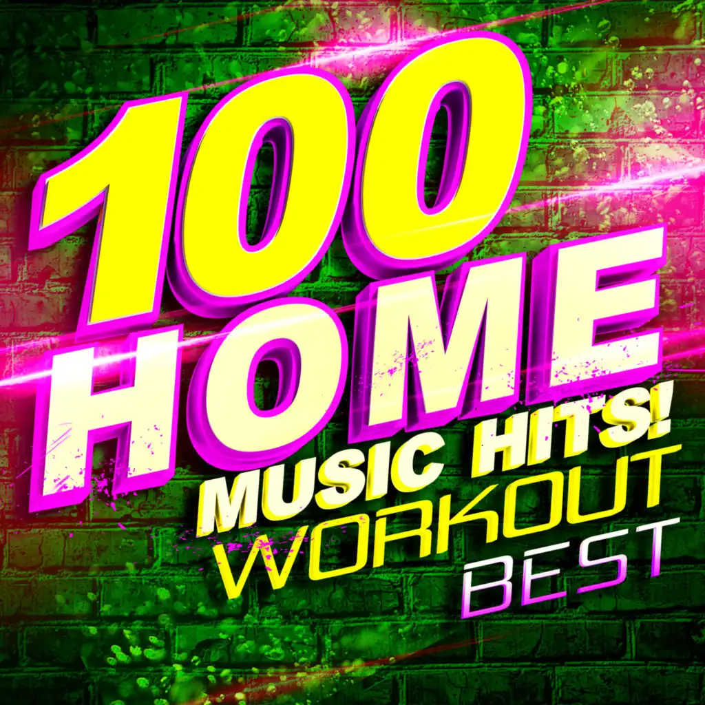 100 Home Music Hits! Workout Best