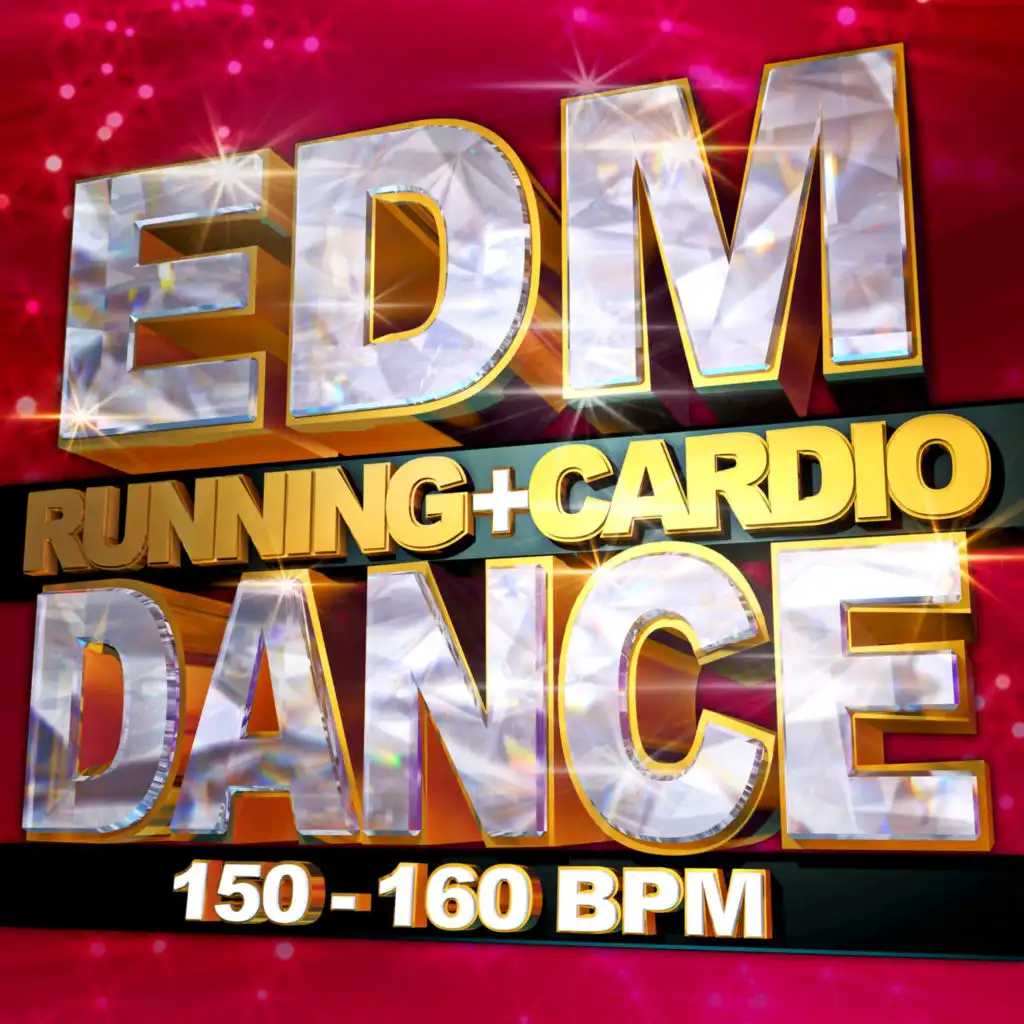 EDM Dance Running + Cardio 150 - 160 BPM