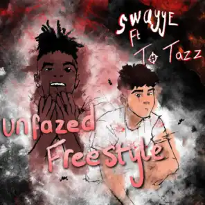 Unfazed Freestyle (feat. To Tazz)