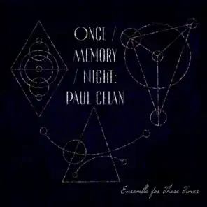Once / Memory / Night: Paul Celan